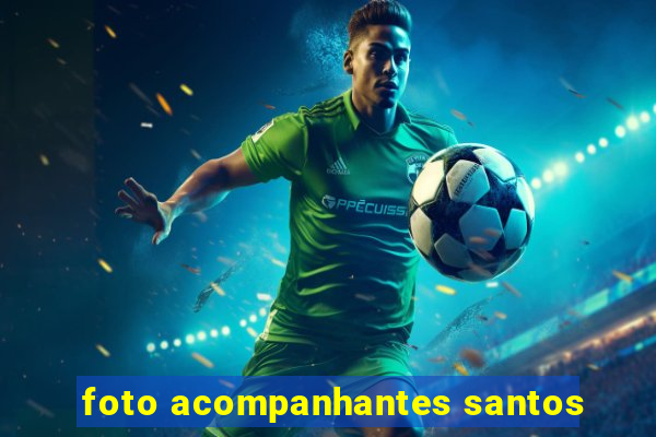 foto acompanhantes santos